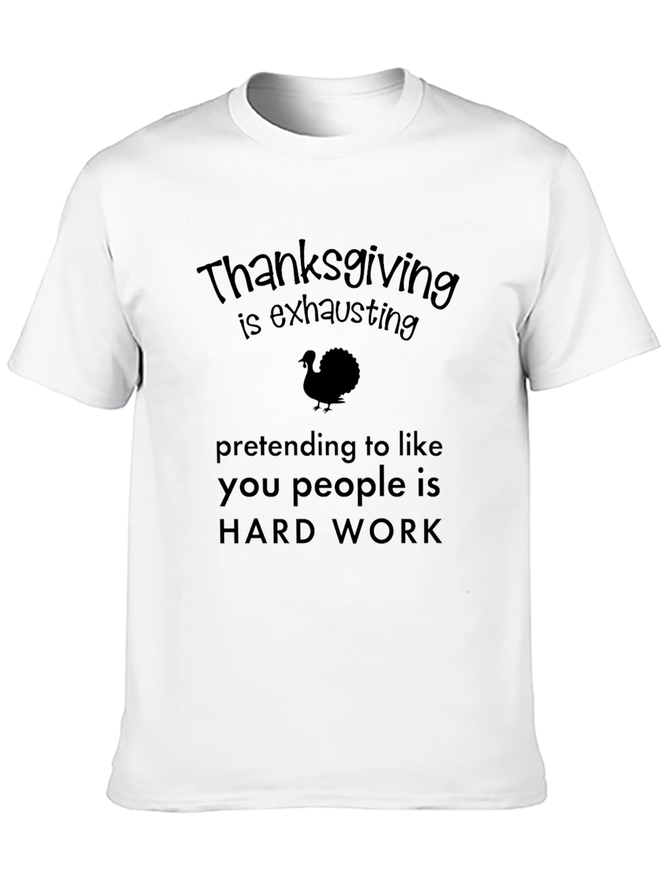 Thanksgiving Exhausting Humor Tee