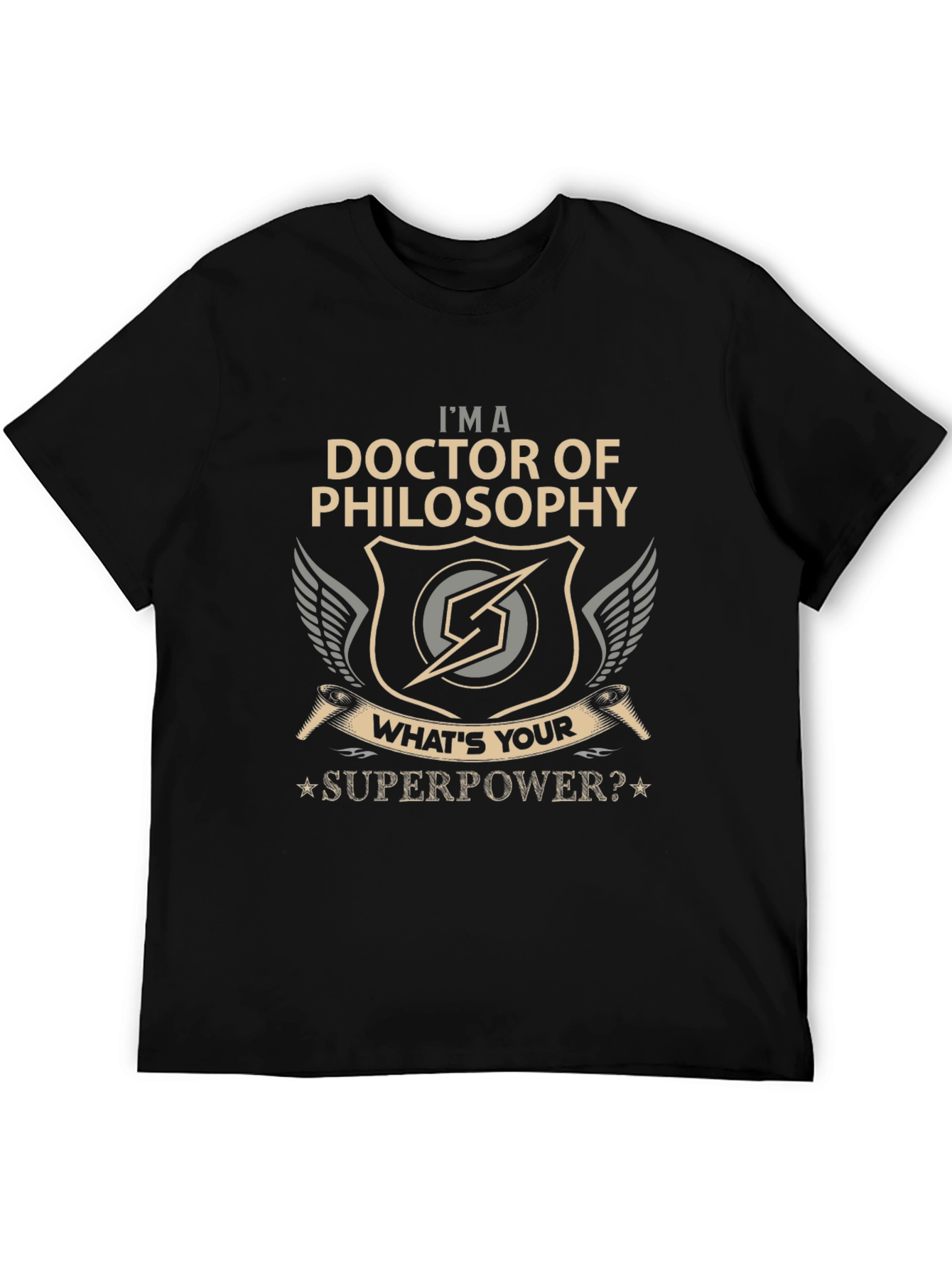 Doctor of Philosophy T-Shirt - Whats Your Superpower?