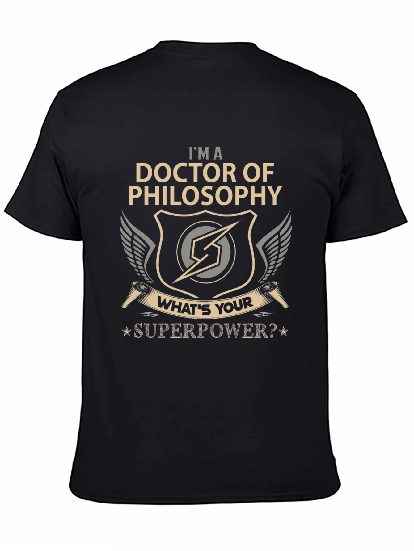 Doctor of Philosophy T-Shirt - Whats Your Superpower?
