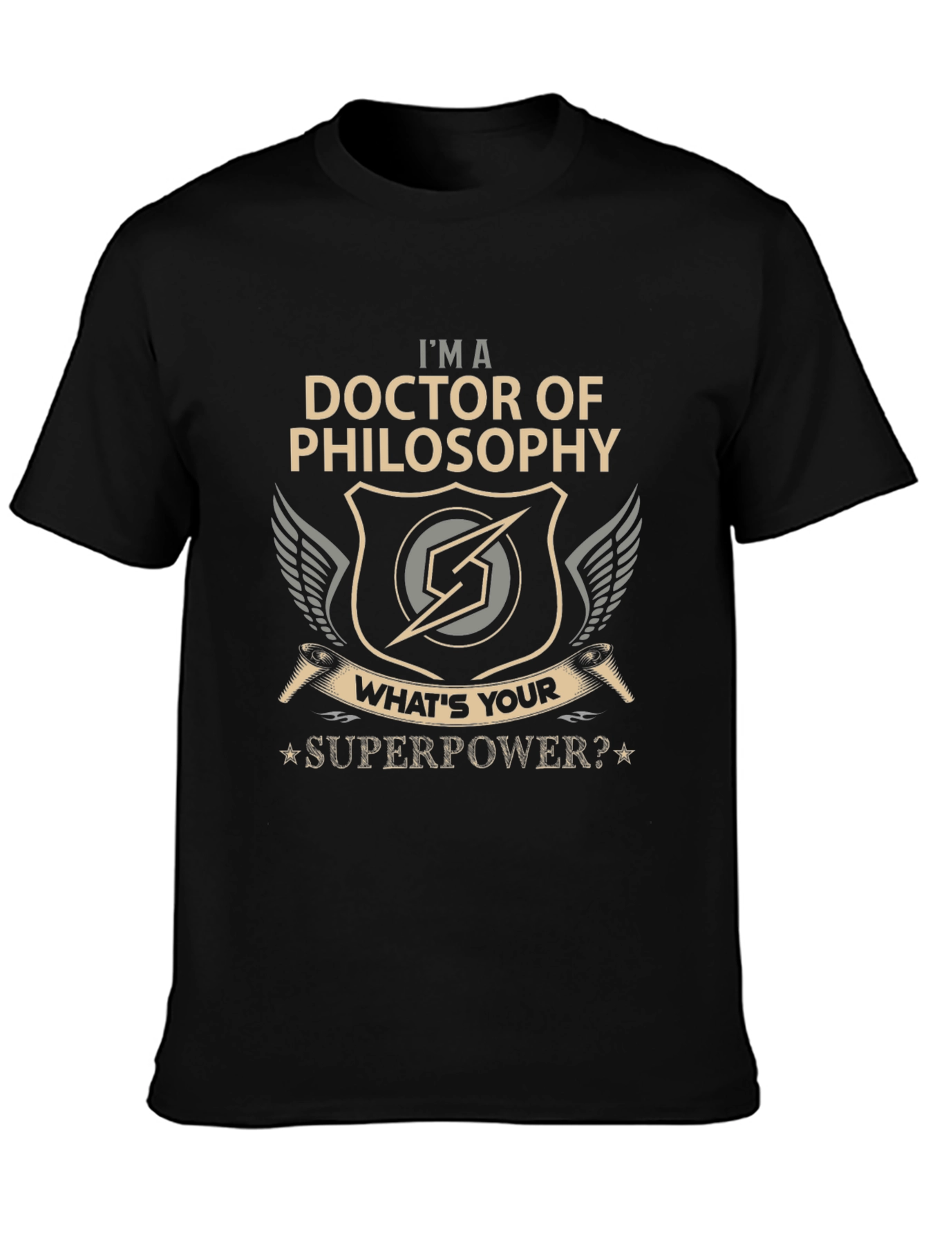 Doctor of Philosophy T-Shirt - Whats Your Superpower?