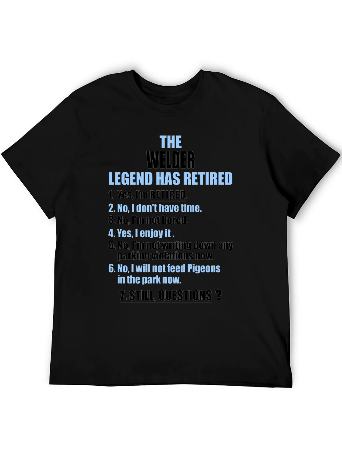 Retired Welder Legend T-Shirt