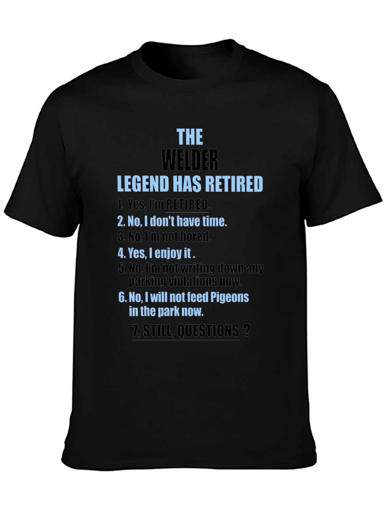 Retired Welder Legend T-Shirt