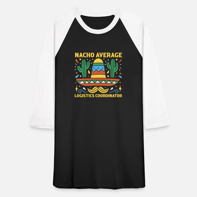 Nacho Average Logistics Coordinator Cinco De Mayo
