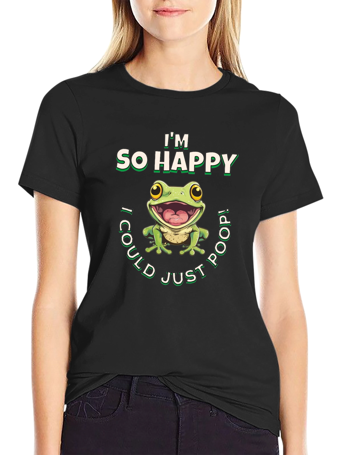 Im So Happy I Could Just Poop! T-Shirt