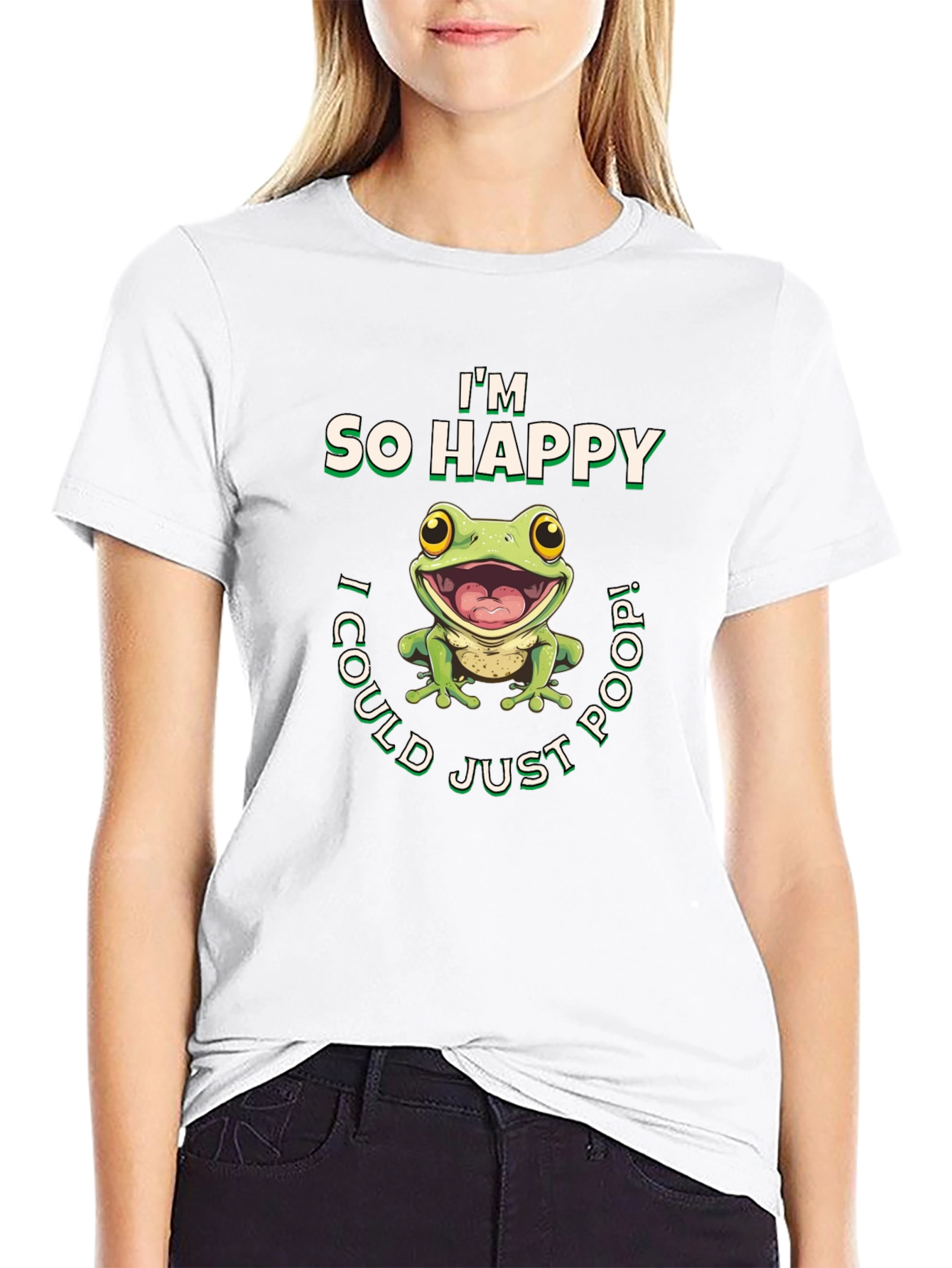 Im So Happy I Could Just Poop! T-Shirt
