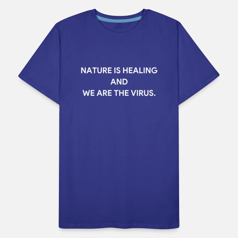 Nature Is Healing And We Are The Virus