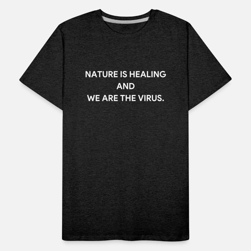 Nature Is Healing And We Are The Virus