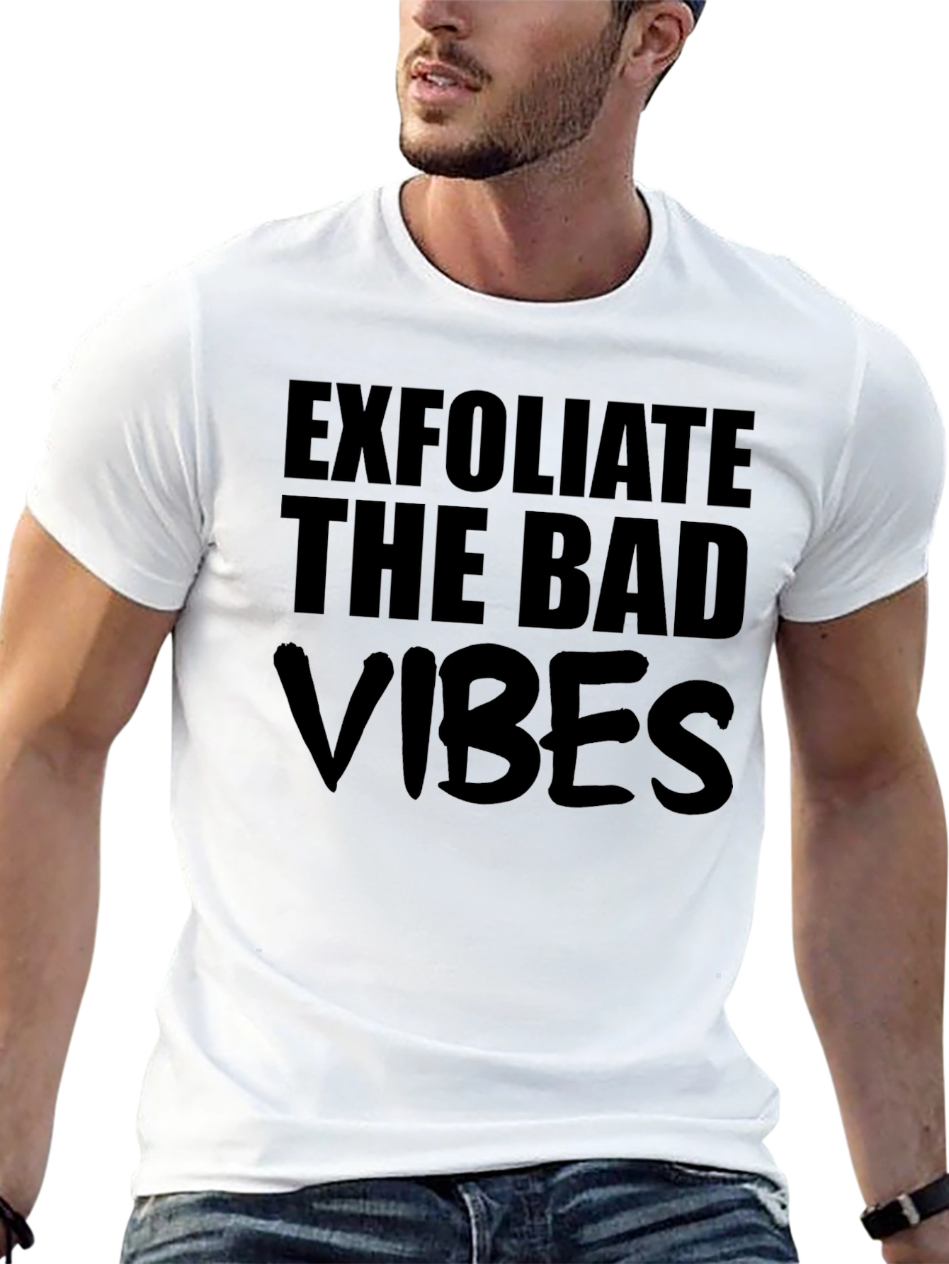 Exfoliate the Bad Vibes Graphic T-Shirt