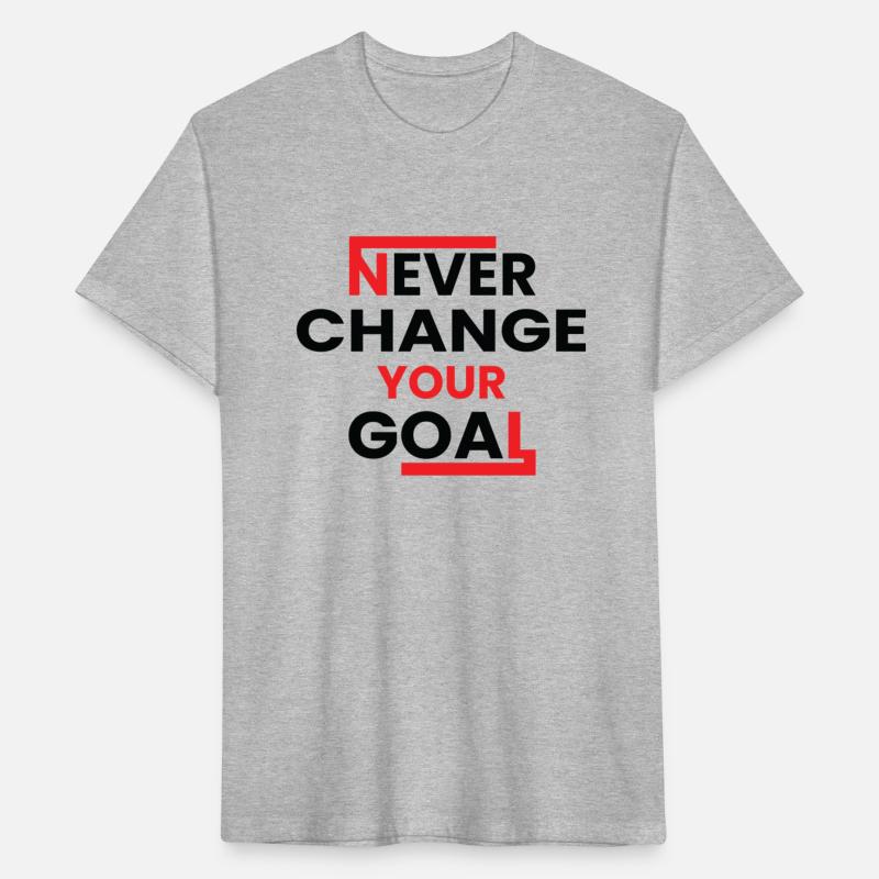 Never Change Your Goal Motivation Text Men T-Shirt