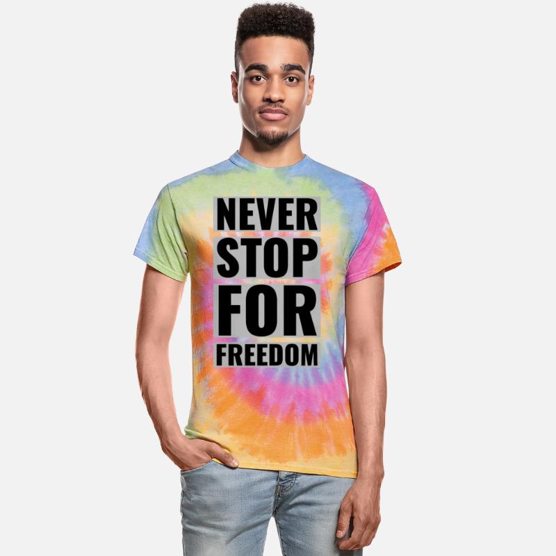 NEVER STOP FOR FREEDOM