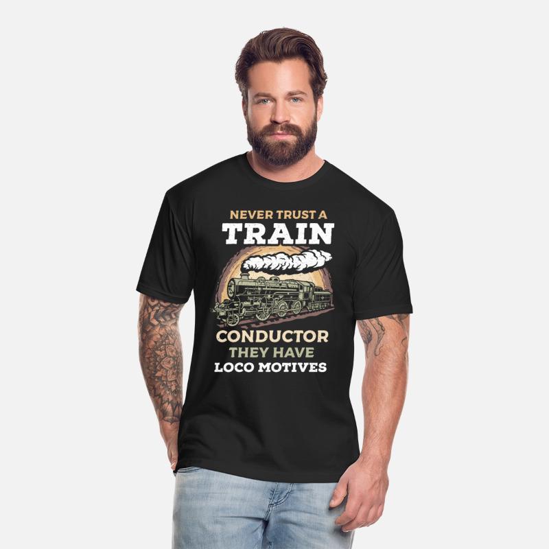 Never Trust A Train Conductor They Have Trains