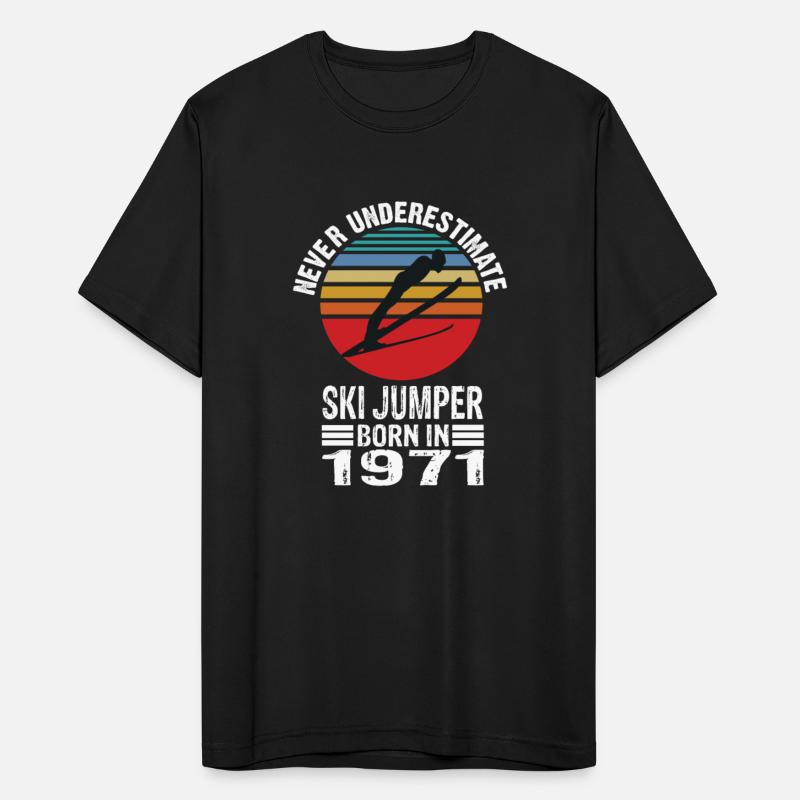 Never Underestimate Ski Jumper Born In 1971