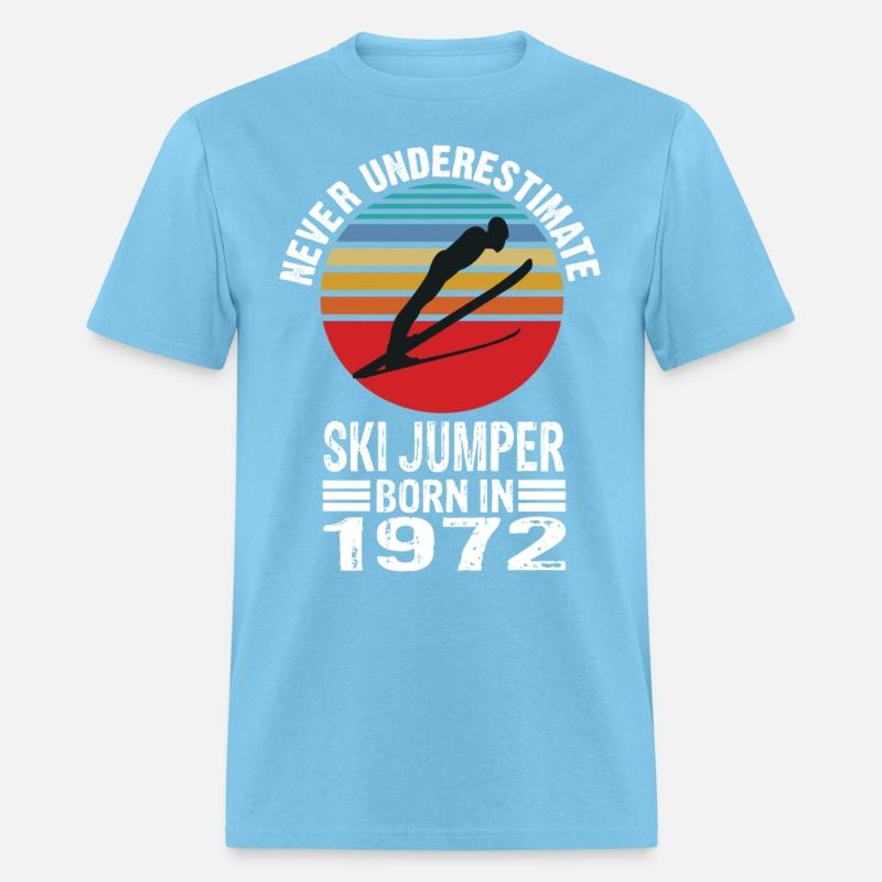 Never Underestimate Ski Jumper Born In 1972