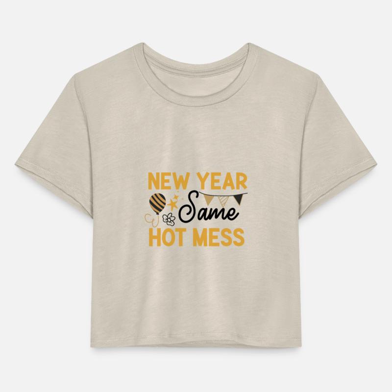 New Year Same Hot Mess Celebration