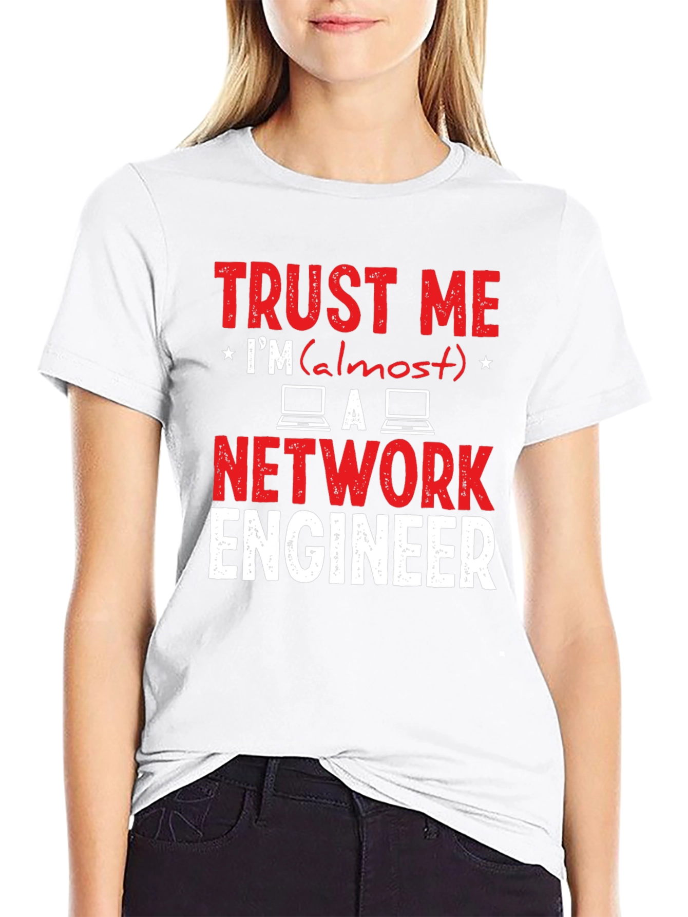 Trust Me Im Almost a Network Engineer T-Shirt