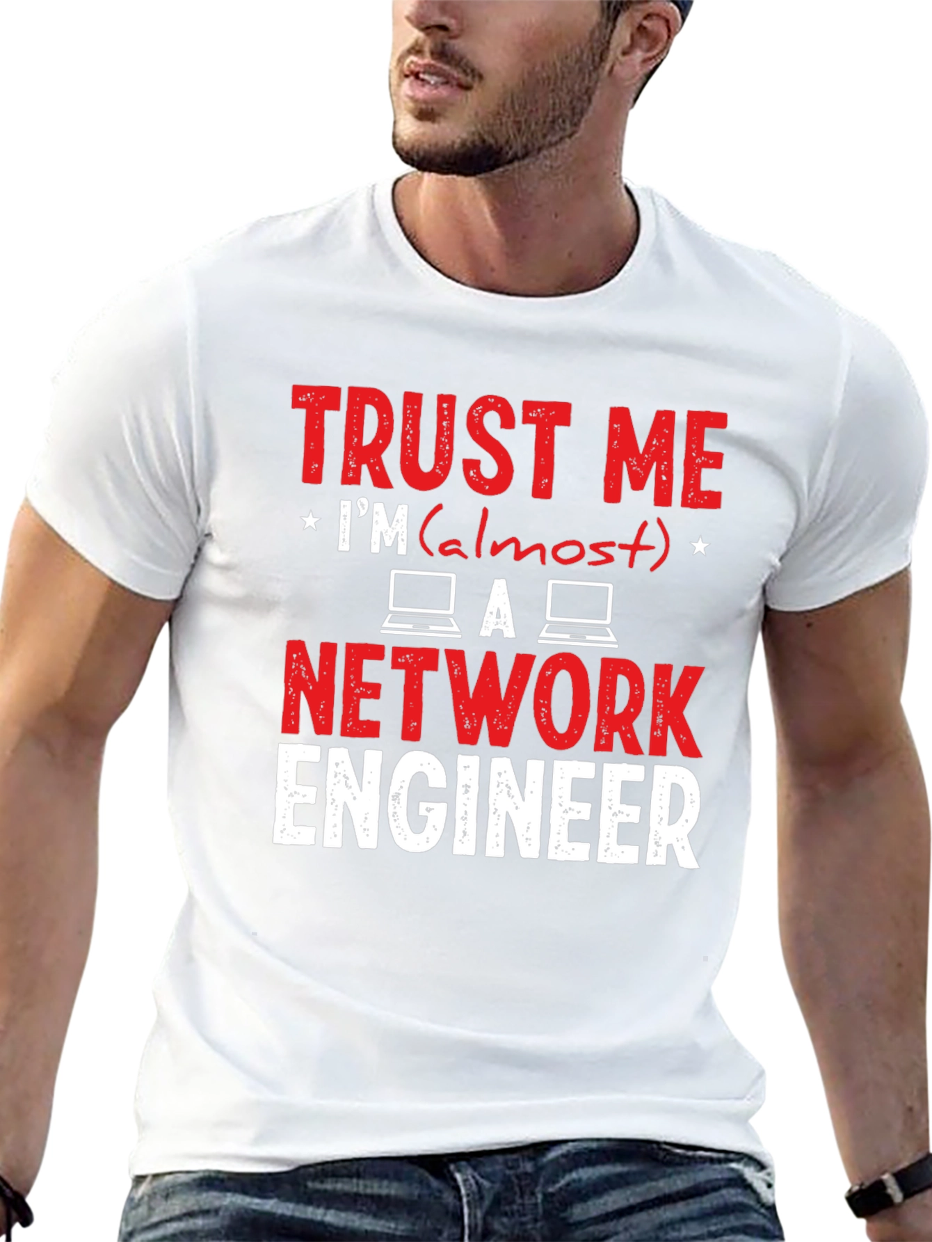 Trust Me Im Almost a Network Engineer T-Shirt