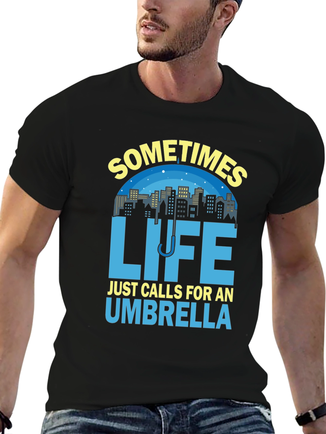 Sometimes Life Calls For An Umbrella T-Shirt
