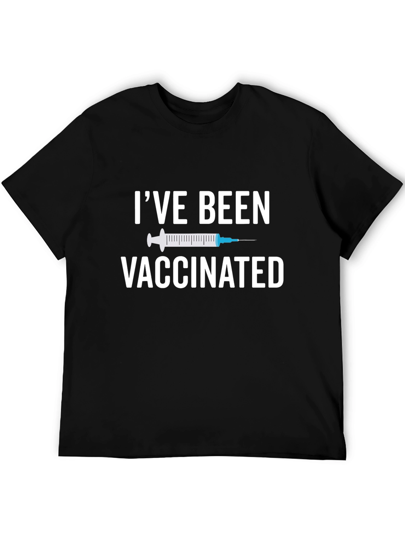 Ive Been Vaccinated T-Shirt
