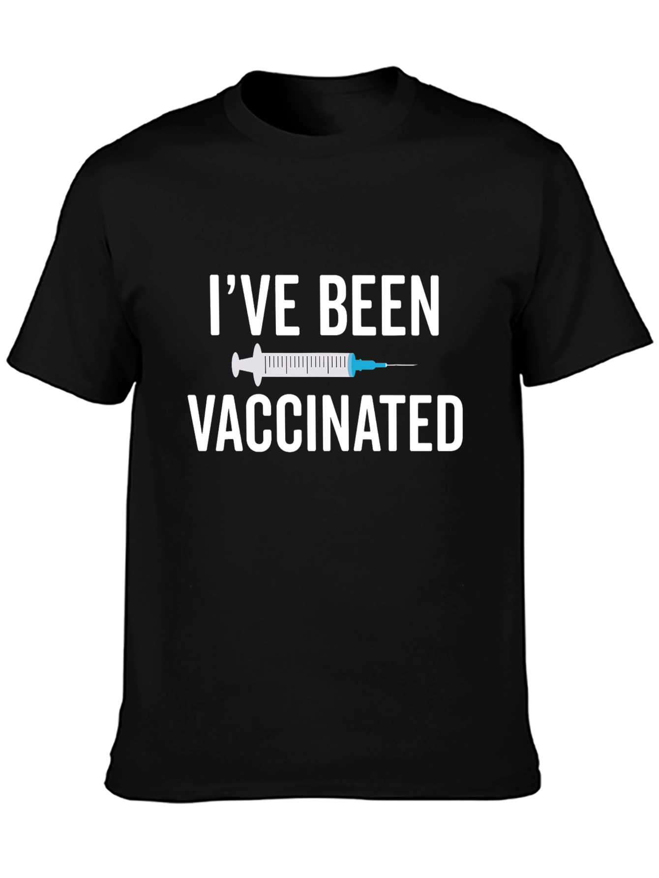 Ive Been Vaccinated T-Shirt