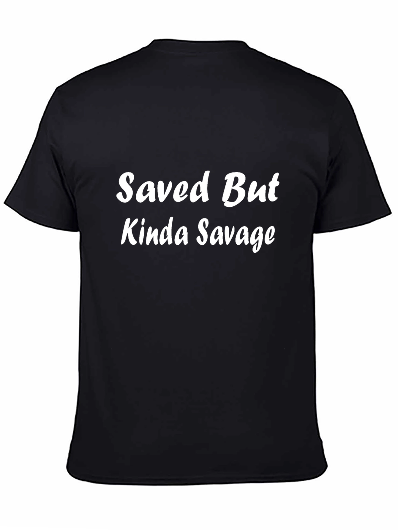 Saved But Kinda Savage Black Graphic Tee