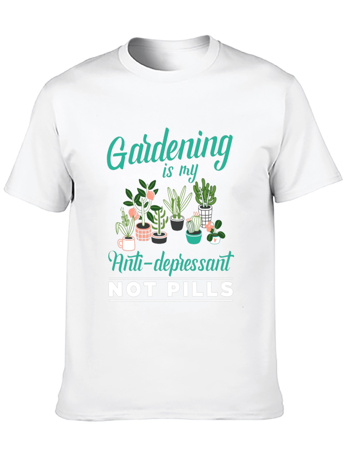 Gardening Is My Anti-Depressant T-Shirt
