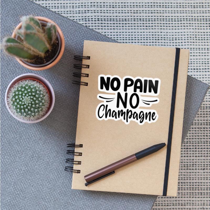 No Pain No Champagne
