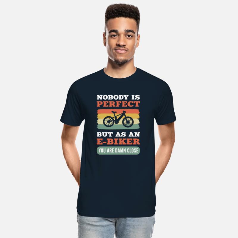 Noboby Is Perfect. But As An E-Biker You Are Damn