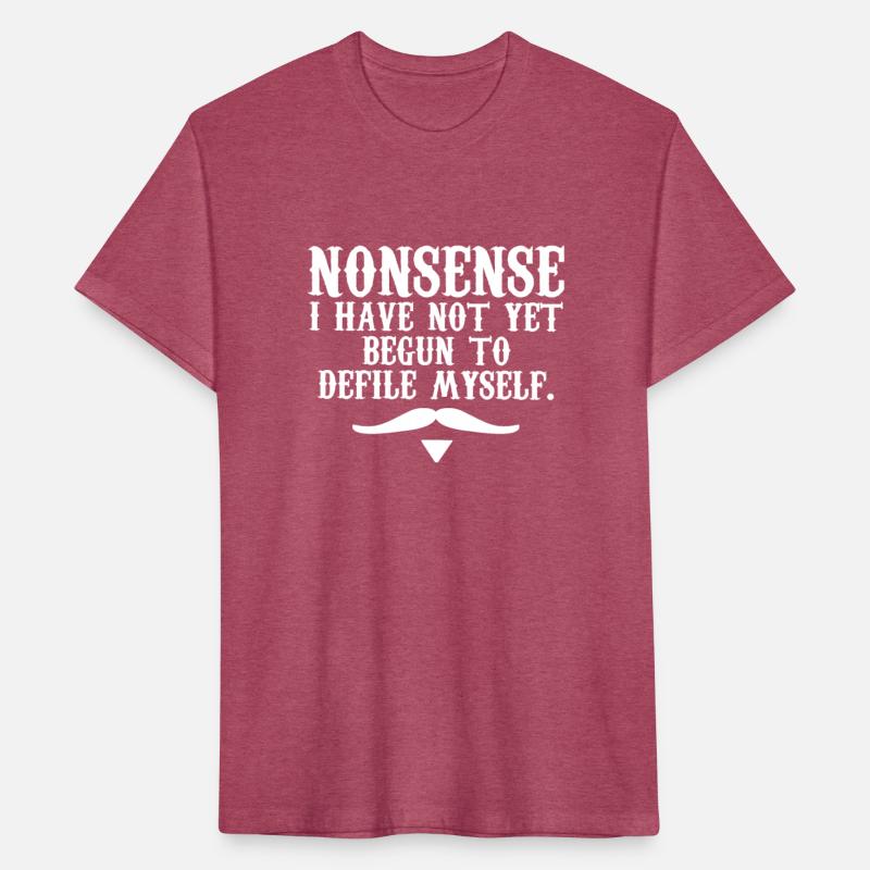 Nonsense I Have Not Yet Begun To Defile Myself
