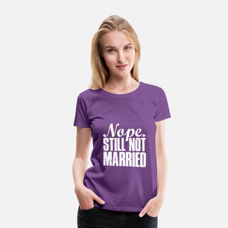 Nope Still Not Married Funny Single Man Woman