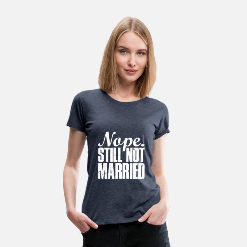 Nope Still Not Married Funny Single Man Woman