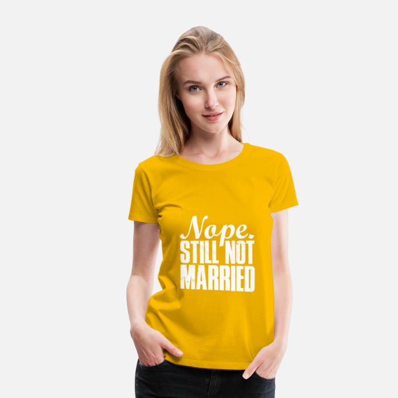 Nope Still Not Married Funny Single Man Woman