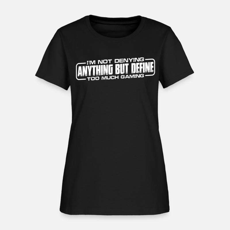 Not Denying Anything But Define Too Much Gaming 8