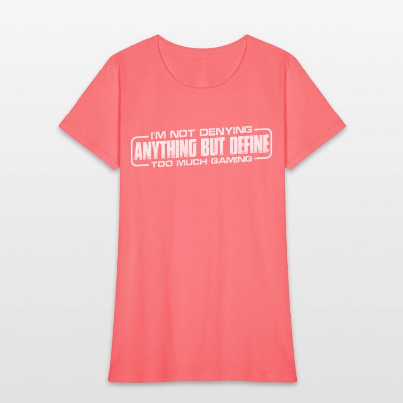 Not Denying Anything But Define Too Much Gaming 8