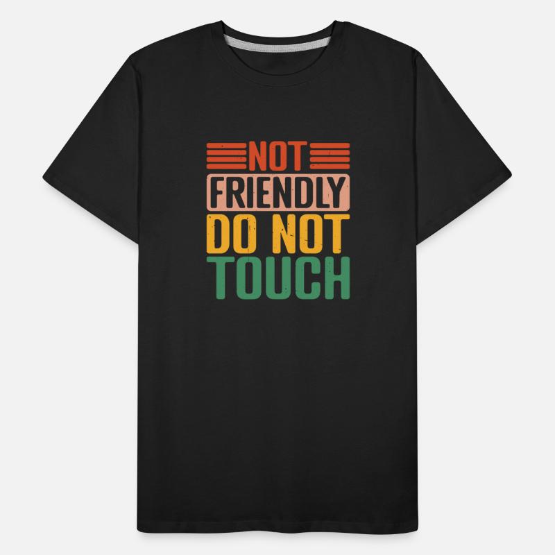 Not Friendly, Do Not Touch 30