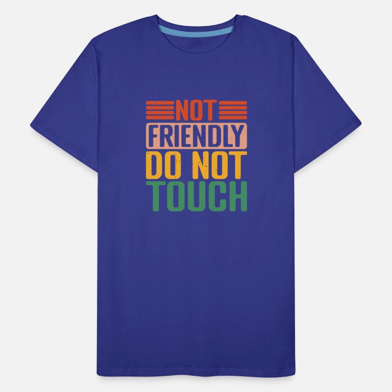 Not Friendly, Do Not Touch 30