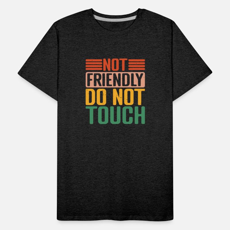 Not Friendly, Do Not Touch 30