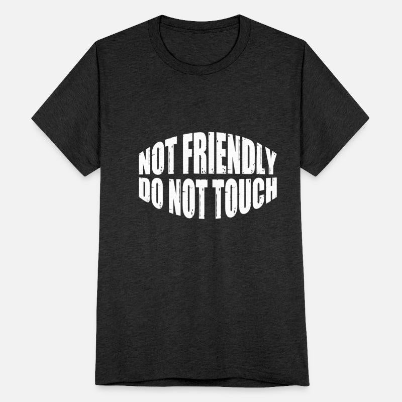 Not Friendly, Do Not Touch 40