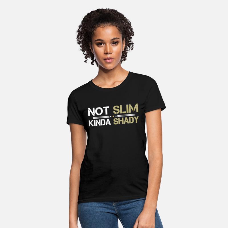 Not Slim Kinda Shady