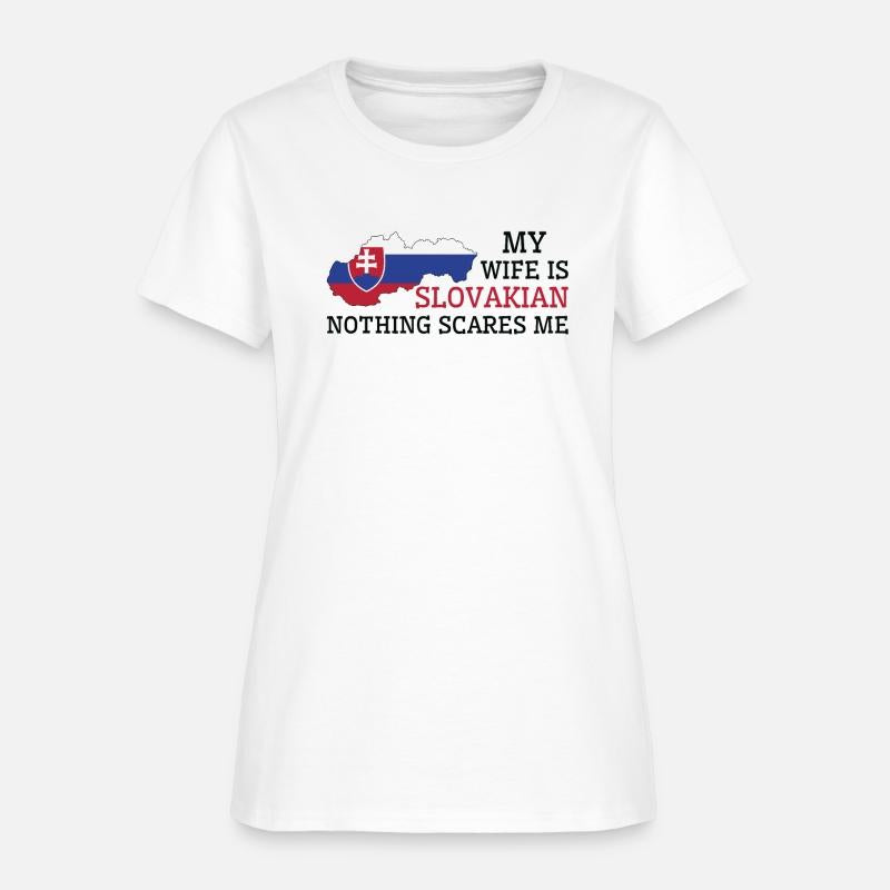 Nothing Scares Me My Wife Is Slovakian Husband