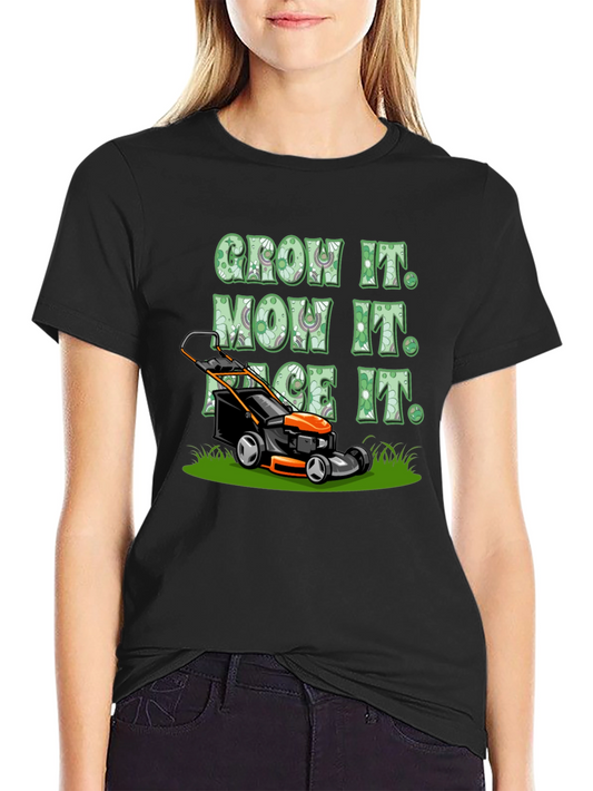 Grow It Mow It Race It T-Shirt - Lawn Care Humor Tee