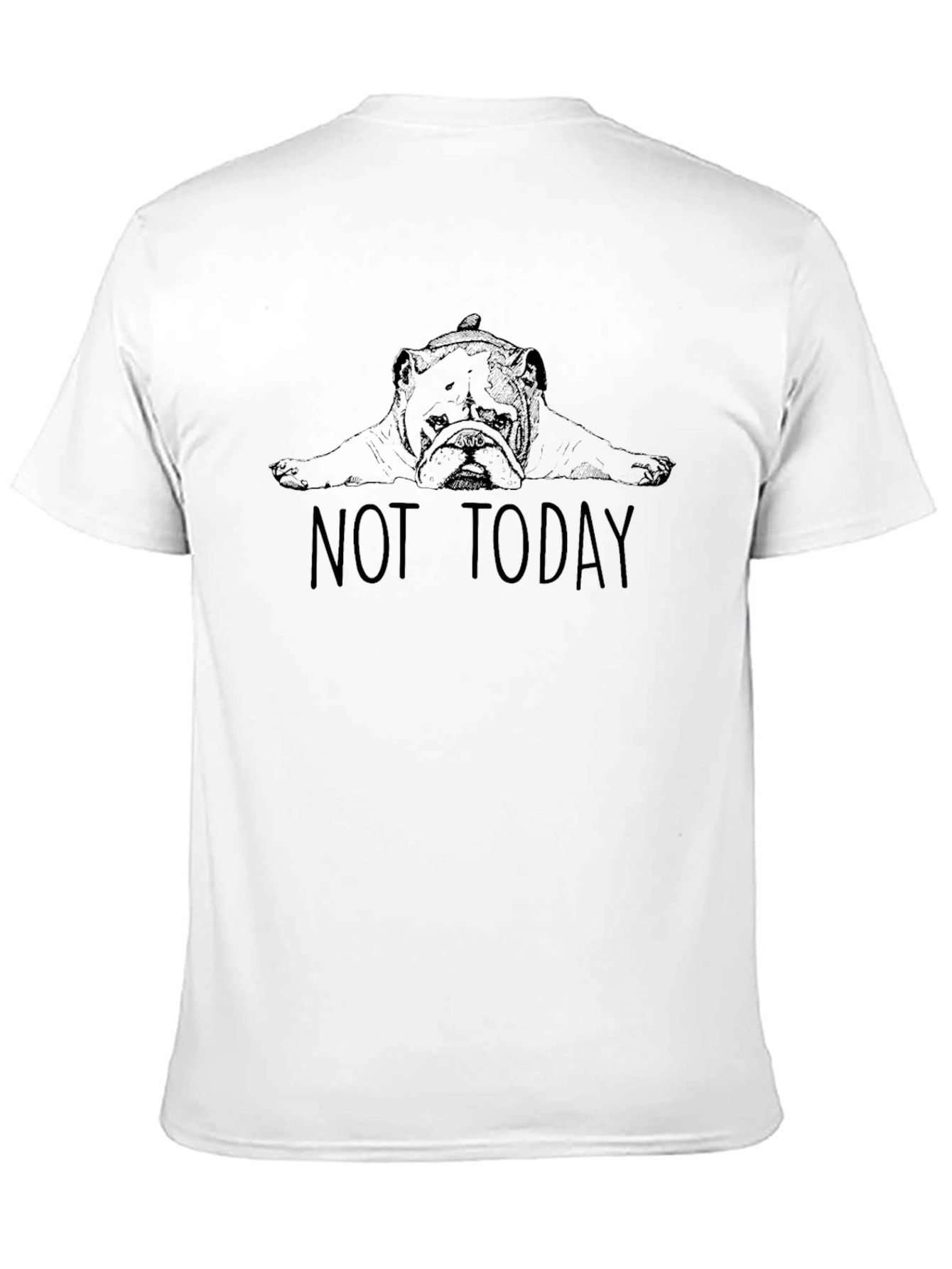Not Today Bulldog Graphic T-Shirt - Relaxed Fit