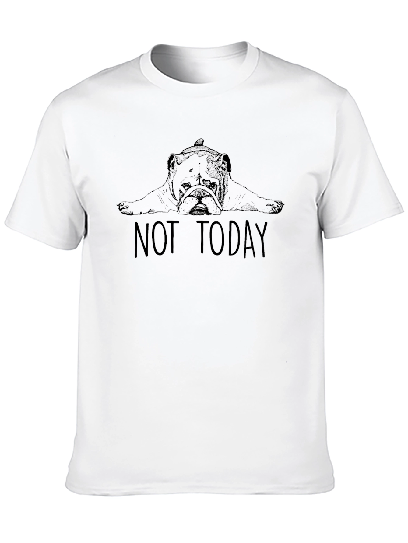 Not Today Bulldog Graphic T-Shirt - Relaxed Fit