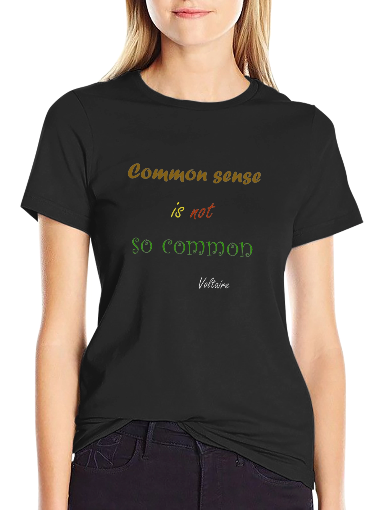 Common Sense T-Shirt - Voltaire Quote