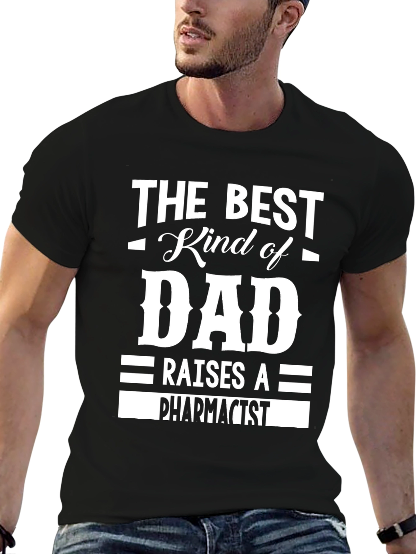 Best Dad Raises a Pharmacist T-Shirt