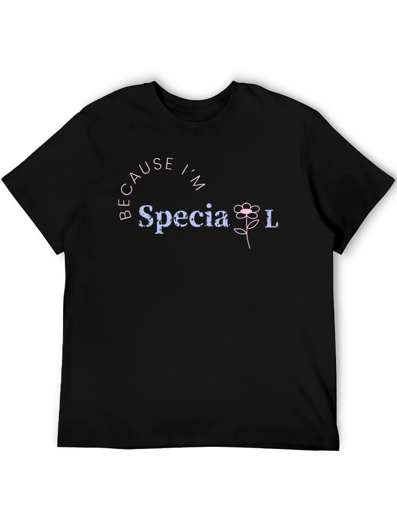 Because Im Special Tee