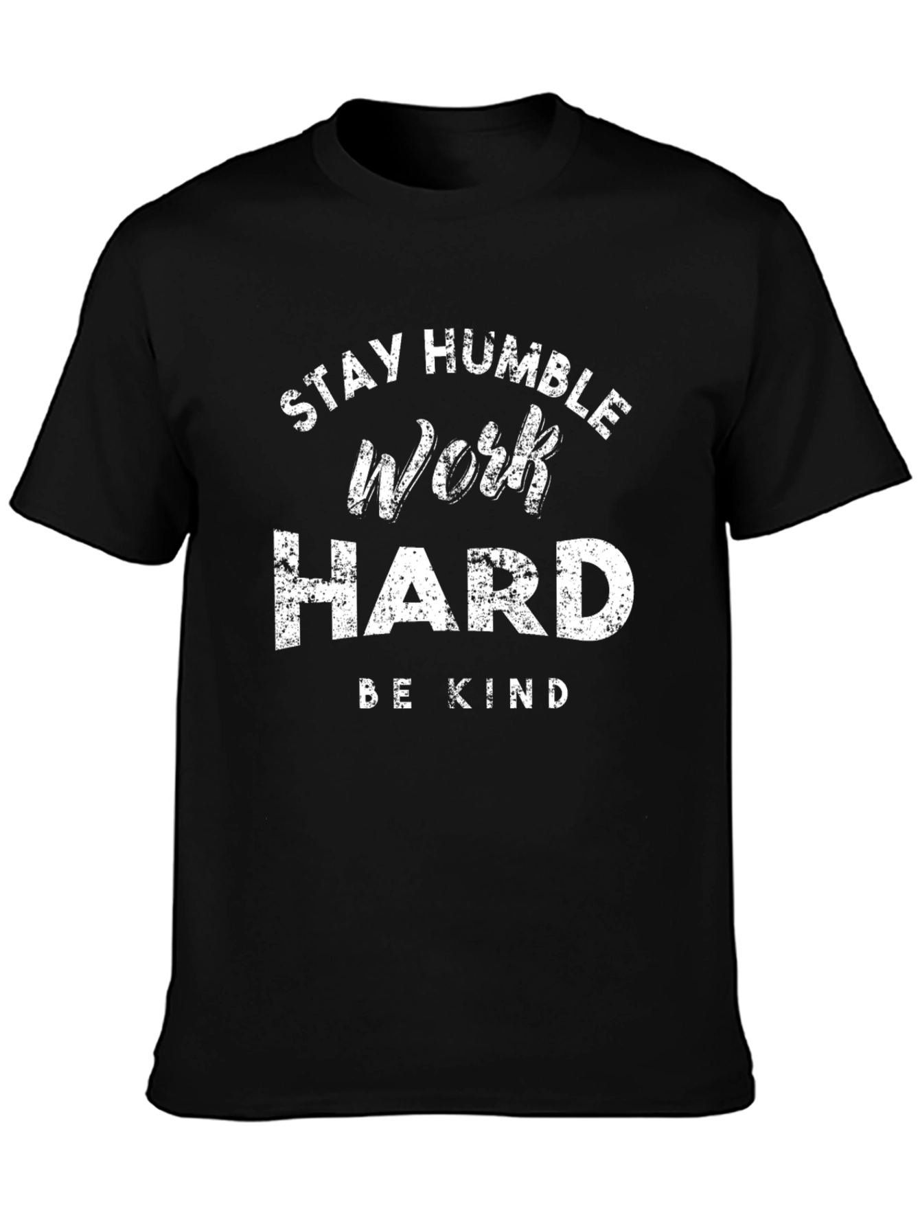 Stay Humble Work Hard Graphic Tee