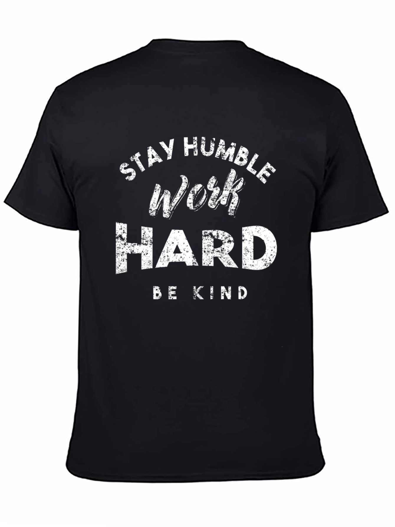 Stay Humble Work Hard Graphic Tee