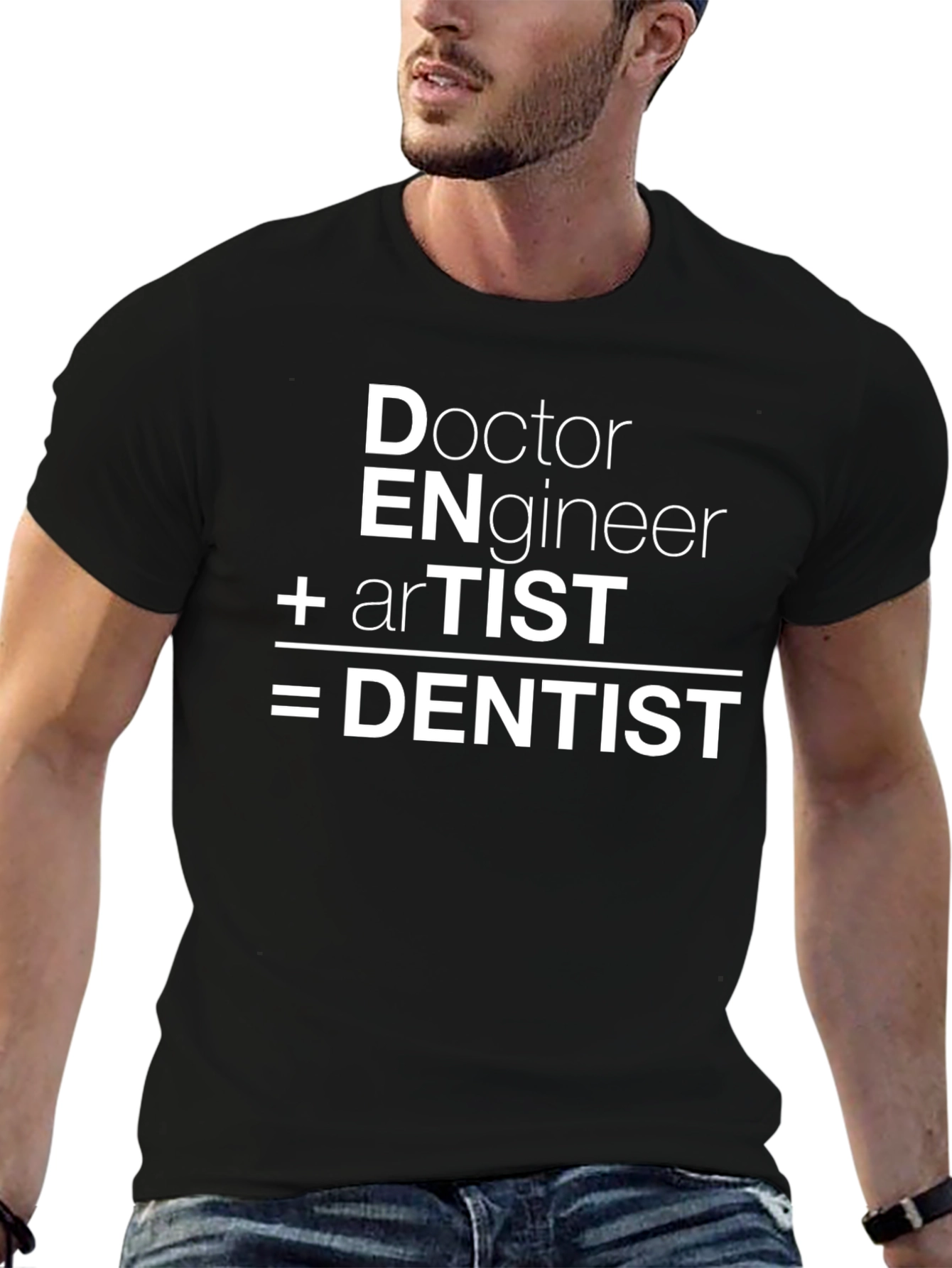 Doctor Engineer Artist Equals Dentist Funny T-Shirt