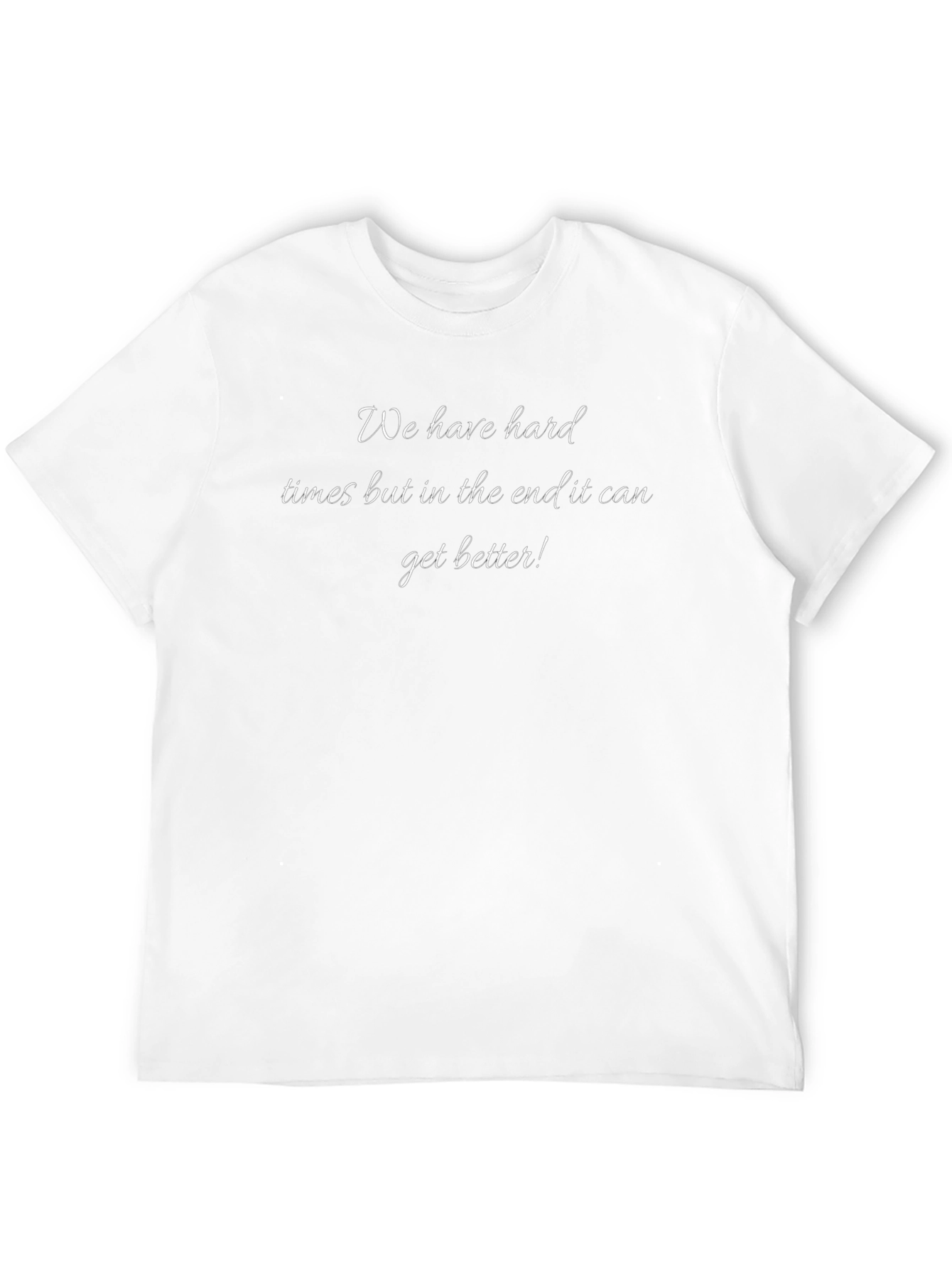 Inspirational Quote Tee - Comfort Fit