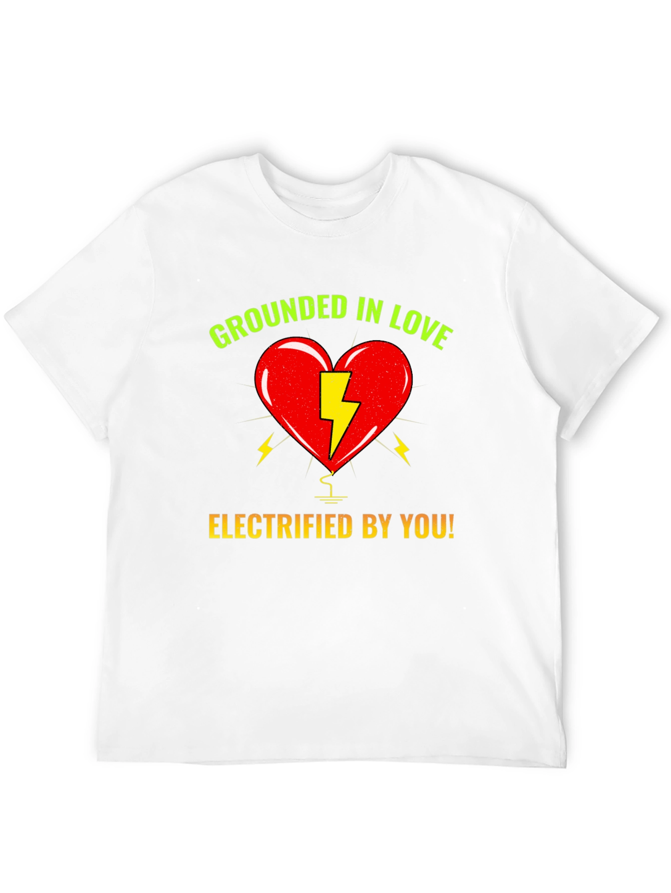 Grounded in Love Electrified by You T-Shirt